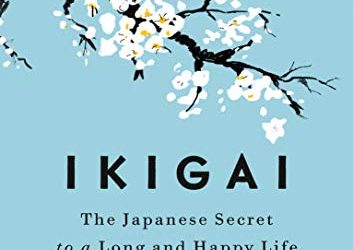 Review Buku Inspirasi, Ikigai: The Japanese Secret To a Long and Happy Life