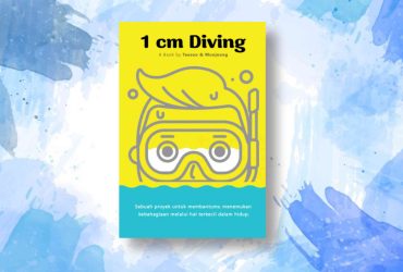 Review Buku 1 CM Diving: Raih Kebahagiaan dari Hal Kecil